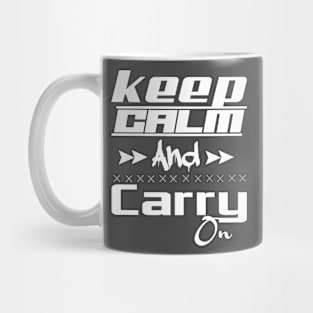 keep calm and carry on Mug